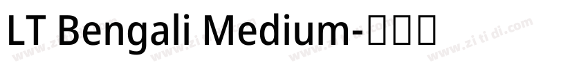 LT Bengali Medium字体转换 LT Bengali Medium字体转换